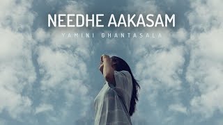 Needhe Aakasam  Yamini Ghantasala  Official Music Video [upl. by Aikcir]