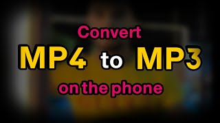 طريقة تحول ملف mp4 الي mp3 من خلال الهاتف والعكس  How to convert an mp4 file to mp3 on the phone [upl. by Wadleigh]