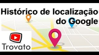 Google  Histórico de Localização  Celular Android [upl. by Marko]