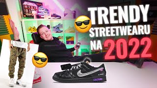 Co będzie modne w 2022 😎 TOP 10 trendów Streetwear na 2022 rok Dunki Drill Jordany Joggery [upl. by Halvaard]