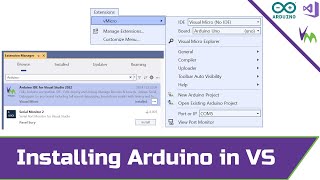 Installing Arduino for Visual Studio [upl. by Evelyn]