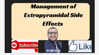 Management of Extrapyramidal Side Effects [upl. by Nellaf]