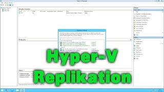 Microsoft HyperV Replikation Replica mit Windows Server 2012 R2 [upl. by Amatruda]