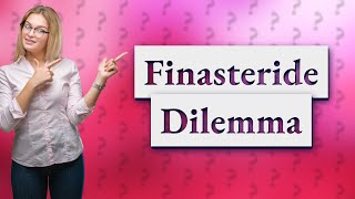 Is taking finasteride worth the risk [upl. by Aicerg]