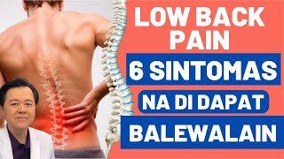 Low Back Pain 6 Sintomas Na Di Dapat Balewalain  By Doc Willie Ong [upl. by Arrotal]