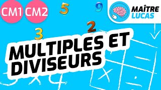 Diviseurs et multiples des nombres entiers CM1  CM2  Cycle 3  Maths [upl. by Elison]