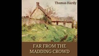 Far from the Madding Crowd Audiobook  Chapter LIII Concurritur—Horæ Momento [upl. by Eceer]