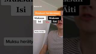 Kouluun herääminen Muksun Isi vs Muksun Äiti 😜 [upl. by Kevina]