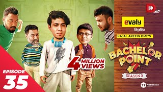 Bachelor Point  Season 2  EPISODE 35  Kajal Arefin Ome  Dhruba Tv Drama Serial [upl. by Osmo843]