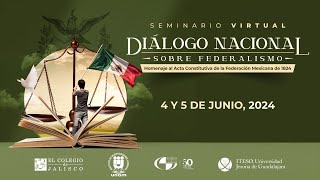 Diálogo Nacional sobre Federalismo Mesa IV Constitucionalismo Estatal Deliberación y Clausura [upl. by Nel]