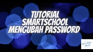 TUTORIAL SMARTSCHOOL CARA MENGUBAH PASSWORD [upl. by Odnesor788]