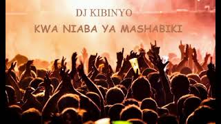 DJ KIBINYO  Kwa Niaba Ya Mashabiki BEAT SINGELI [upl. by Eimyaj]