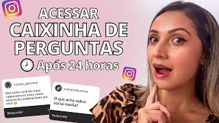 Como responder CAIXINHA DE PERGUNTAS do Instagram APÓS 24 HORAS [upl. by Abocaj569]