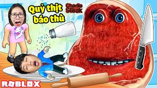 Miếng Thịt Quỷ Ám Charlie The Steak Báo Thù bqThanh và Ốc Vì Nuôi Nó Trong ROBLOX CHARLIES REVENGE [upl. by Petula]