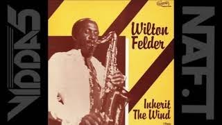 WILTON FELDER inherit the wind full length version [upl. by Laird]