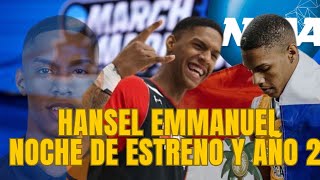 HANSEL ENMANUEL  NOCHE ESTRENO Y TODO SOBRE SU SEGUNDA TEMPORADA EN LA NCAA [upl. by Lorinda944]