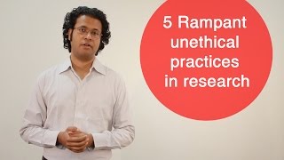 5 Rampant unethical practices in research [upl. by Orth257]