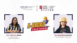 ABROAD Talk Show with Kaplan Business School Australia  Pragya Shah [upl. by Ita]