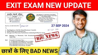 Exit Exam 2024 New Notification  छात्रों के लिए Bad News  PCI New Update  Exit Exam For D Pharma [upl. by Nickey]