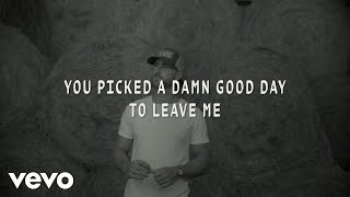 Riley Green  Damn Good Day To Leave Lyric Video [upl. by Ahsiuqet954]