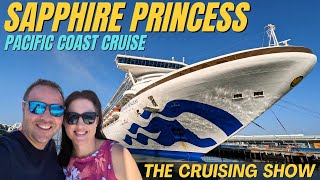 Sapphire Princess 7 Night Pacific Coast Cruise  Lets Talk About It  The Cruising Show [upl. by Hanavas888]