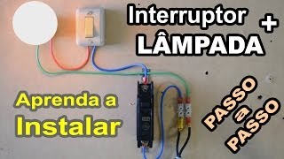 Como Instalar Interruptor e Lâmpada  Passo a passo [upl. by Eph424]