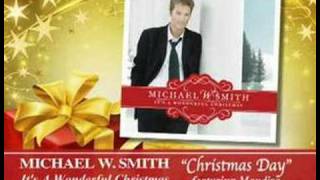 Michael W Smith  Christmas Day featuring Mandisa [upl. by Odradlig]