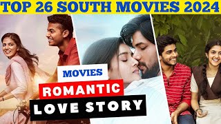 26 South Romantic Love Story Movies 2024  Love Story Movies [upl. by Nowahs]