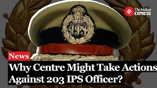 203 IPS officers may face action for skipping Special Foundation Course warns Centre [upl. by Vicki]