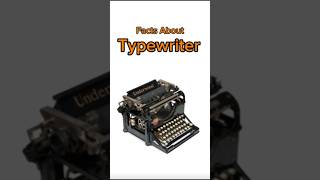 Typewriter Facts You Didnt Know 🤔 [upl. by Netsua82]