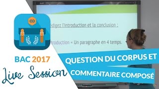 Bac 2017  Live Méthodologie Français  Question du corpus et commentaire composé [upl. by Airb251]