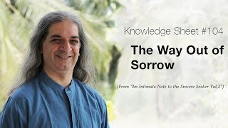 Knowledge Sheet 104  The Way Out of Sorrow [upl. by Annehcu]