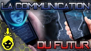 10 MOYENS de COMMUNICATION du FUTUR [upl. by Gluck]