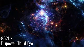 852Hz Activate Third Eye Celestial Meditation for Intuitive Vision [upl. by Inal740]