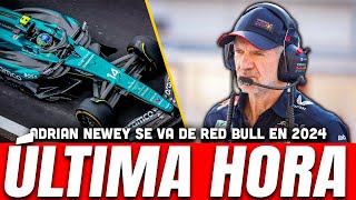 ¡BOMBAZO ¡ADRIAN NEWEY DEJA RED BULL ASTON MARTIN Y FERRARI SON POSIBLES DESTINOS [upl. by Josi21]