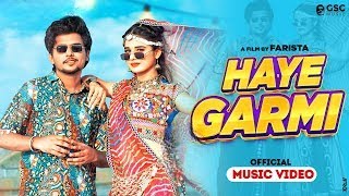 Haye Garmi Official Video  Khushi Baliyan Dev Chouhan Raj Mawar  New Haryanvi Dj Song 2024 [upl. by Octavie]