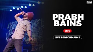 Supne Ni Saun Dinde  Prabh Bains  Live Performance  2023 [upl. by Arela687]