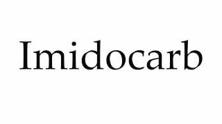 How to Pronounce Imidocarb [upl. by Frodina]