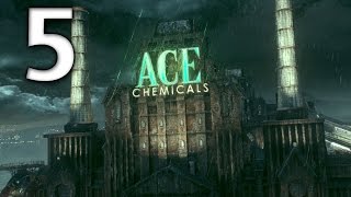 Arkham Knight Official Walkthrough  Part 5  Ace Chemicals Courtyard [upl. by Claudette]