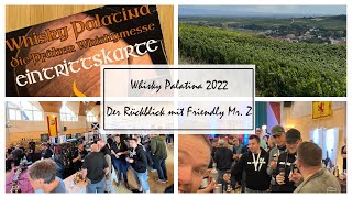 Whisky Palatina 2022 in Einselthum  Der Rückblick mit Friendly Mr Z [upl. by Haodnanehs]