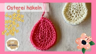 Ostern häkeln Osterei 🐣Häkelanleitung Osterdeko 🌸 einfache Ostereier häkeln [upl. by Trevor]