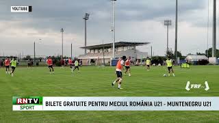 BILETE GRATUITE PENTRU MECIUL ROMÂNIA U21 MUNTENEGRU U21 [upl. by Krasner]