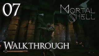 Mortal Shell  Walkthrough Part 7 Eternal Narthex [upl. by Adnalahs]