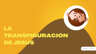 La Transfiguración de Jesús [upl. by Fiel671]