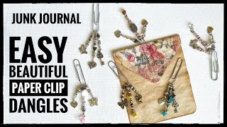 Junk Journal  Easy Beautiful Paper Clip Dangles [upl. by Gnivre265]