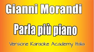 Gianni Morandi  Parla più piano  Versione Karaoke Academy Italia [upl. by Elmer]