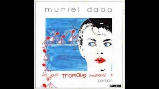 Muriel Dacq Tropique [upl. by Hock]