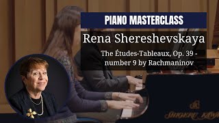 Piano masterclass by Rena Shereshevskaya  The ÉtudesTableaux Op 39  number 9 by Rachmaninov [upl. by Yremogtnom]