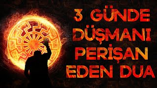 3 günde düşmanı helak eden dua  DÜŞMANI PERİŞAN EDEN DÜŞMANA KARŞI OKUNACAK DUA [upl. by Shelah551]