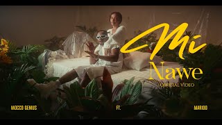 Mocco Genius feat Marioo  Mi Nawe Official Music Video [upl. by Rfinnej]